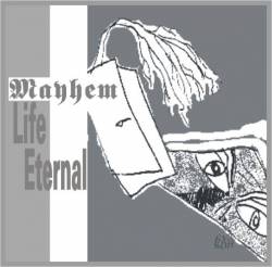 Mayhem (NOR) : Life Eternal (Single)